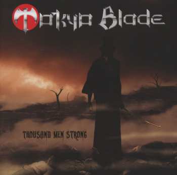 CD Tokyo Blade: Thousand Men Strong