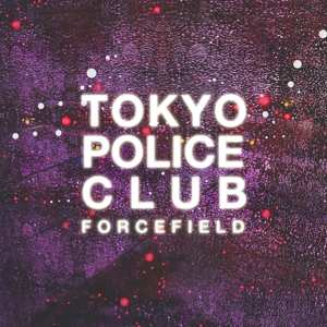 Album Tokyo Police Club: Forcefield