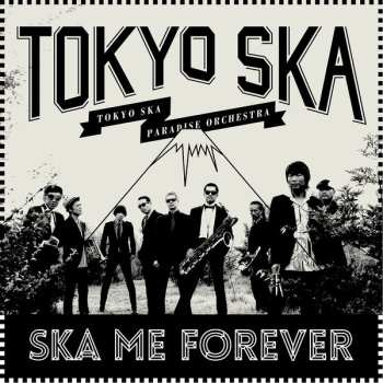 Album Tokyo Ska Paradise Orchestra: Ska Me Forever