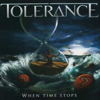 Album Tolerance: When Time Stops