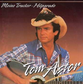 Album Tom Astor: Meine Trucker-Hitparade