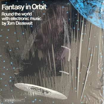 2LP Tom Dissevelt: Fantasy In Orbit. Round The World With Electronic Music By Tom Dissevelt / Fantasy In Orbit: An Astronaut's Impressions While Orbiting The Earth LTD