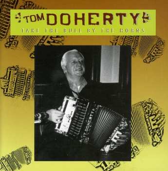 Album Tom Doherty: Take The Bull By TheHorns
