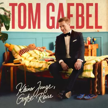 Tom Gaebel: Kleiner Junge, Grosse Reise