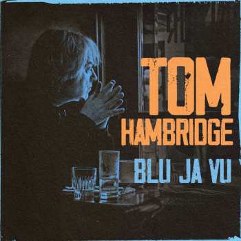 Album Tom Hambridge: Blue Ja Vu