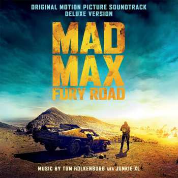 Album Tom Holkenborg: Mad Mad: Fury Road