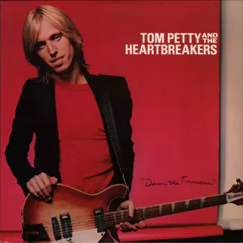 Tom Petty And The Heartbreakers: Damn The Torpedoes