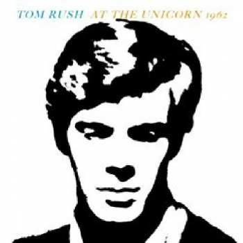 CD Tom Rush: At The Unicorn 1962