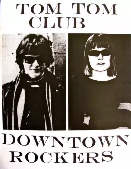 Tom Tom Club: Downtown Rockers