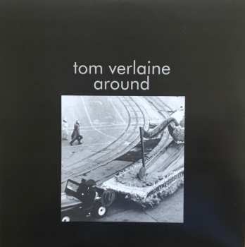 LP Tom Verlaine: Around CLR | LTD
