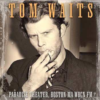 CD Tom Waits: Paradise Theater, Boston MA WBCN FM