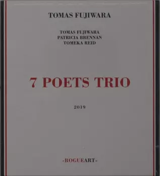 Tomas Fujiwara: 7 Poets Trio