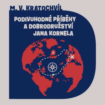 CD Tomáš Juřička: Kratochvíl: Podivuhodné Příběhy A Dobrodružství Jana Kornela