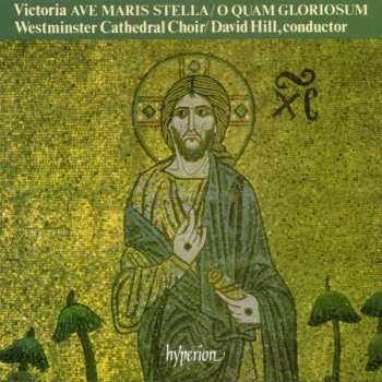 Album David Hill: Ave Maris Stella • O Quam Gloriosum