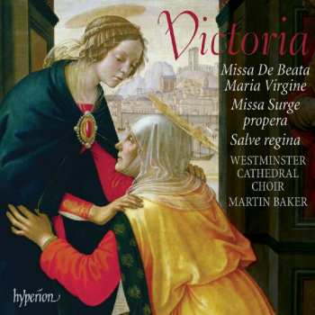 Album Westminster Cathedral Choir: Missa De Beata Maria Virgine; Missa Surge Propera; Salve Regina