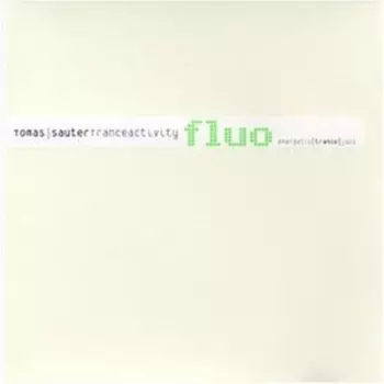 Tomas Sauter Tranceactivity: Fluo