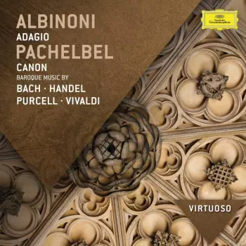 Johann Pachelbel: Adagio, Canon, Baroque Music By Bach · Handel · Purcell · Vivaldi