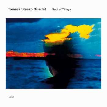 CD Tomasz Stańko Quartet: Soul Of Things