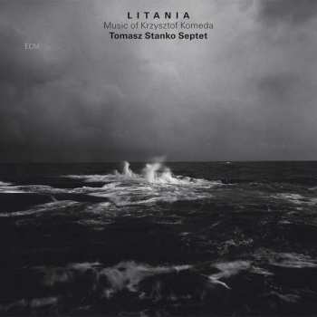 CD Tomasz Stanko Septet: Litania ‎– Music Of Krzysztof Komeda