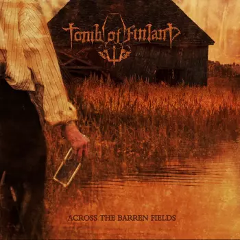 Tomb Of Finland: Across The Barren Fields