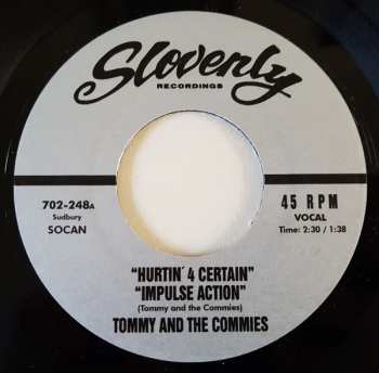SP Tommy And The Commies: Hurtin' 4 Certain