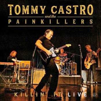 CD Tommy Castro And The Painkillers: Killin' It Live