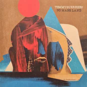 LP Tommy Guerrero: No Mans Land
