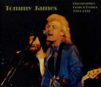 Tommy James: Discography: Deals & Demos 1974-1992