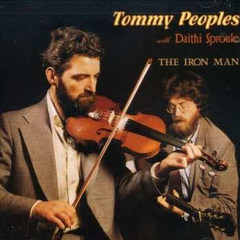 Album Tommy Peoples: The Iron Man