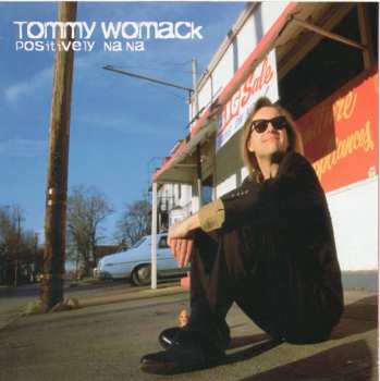 Album Tommy Womack: Positively Na Na