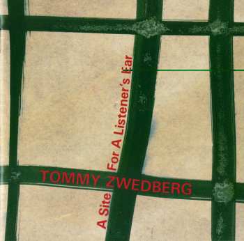 Album Tommy Zwedberg: A Site For A Listener's Ear