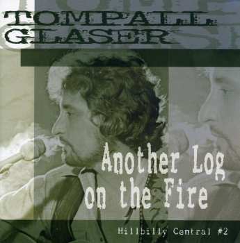Album Tompall Glaser: Another Log On The Fire:  Hillbilly Central #2