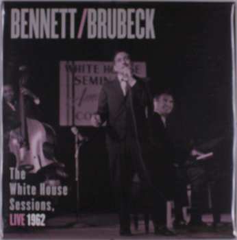 2LP Tony Bennett: The White House Sessions, Live 1962