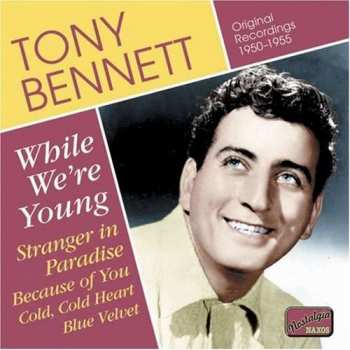 CD Tony Bennett: While We´re Young