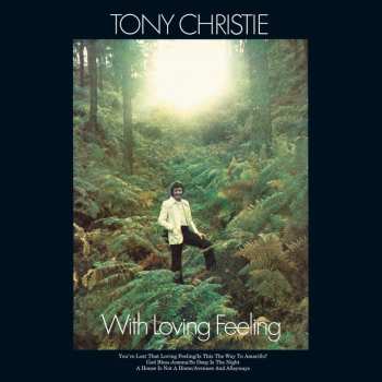LP Tony Christie: With Loving Feeling CLR