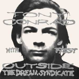 LP Tony Conrad: Outside The Dream Syndicate