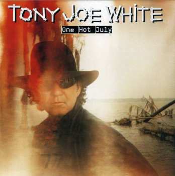Album Tony Joe White: One Hot July