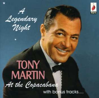 CD Tony Martin: A Legendary Night. Tony Martin At The Copacabana With Bonus Tracks