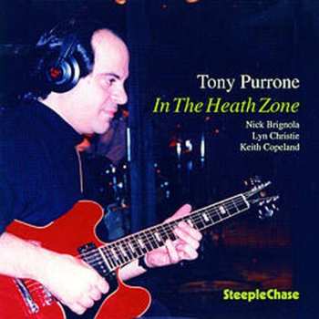 Album Tony Purrone: In The Heath Zone