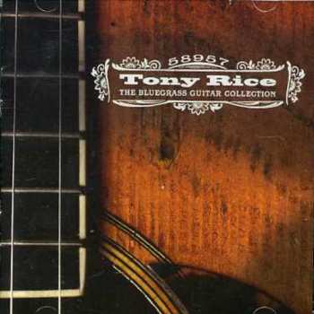 Album Tony Rice: 58957: The Bluegrass Guitar Collection