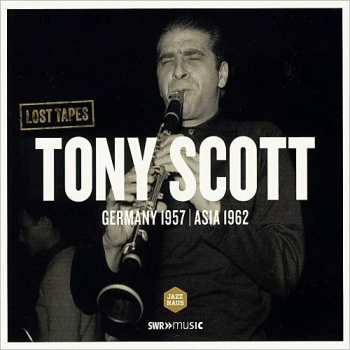 Album Tony Scott: Germany 1957 | Asia 1962