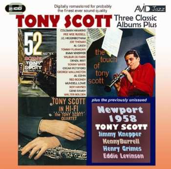2CD Tony Scott: Three Classic Albums Plus: 52nd St. Scene / Tony Scott In Hi-Fi / The Touch Of Tony Scott / Newport 1958