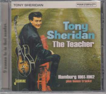 CD Tony Sheridan: The Teacher - Hamburg 1961-1962
