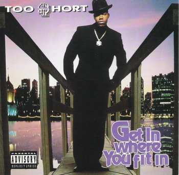 Album Too Short: Get In Where You Fit In