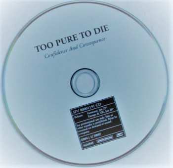 CD Too Pure To Die: Confidence And Consequence