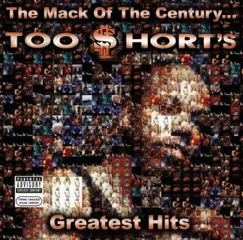 Album Too Short: The Mack Of The Century... Too Short's Greatest Hits