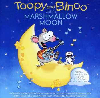 Album Toopy: Toopy And Binoo And The Marshmallow Moon