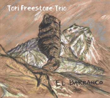 Album Tori Freestone Trio: El Barranco