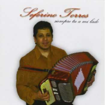 Album Torres Seferino: Siempre Tu A Mi Lado