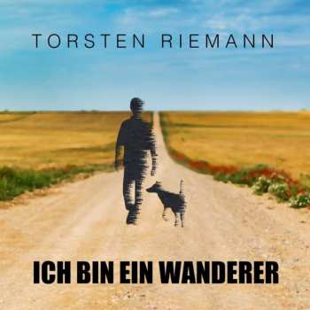 Album Torsten Riemann: Ich Bin Ein Wanderer
